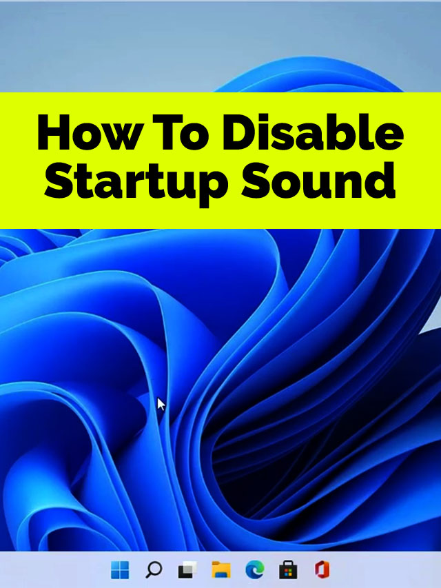 Disable Startup Sound on Windows 11