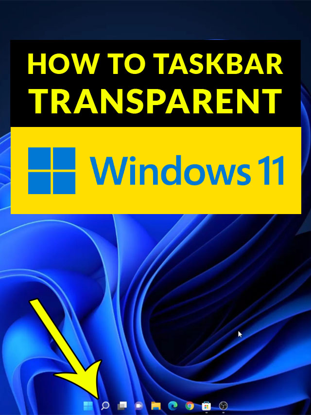 How to make the Taskbar Transparent in Windows 11