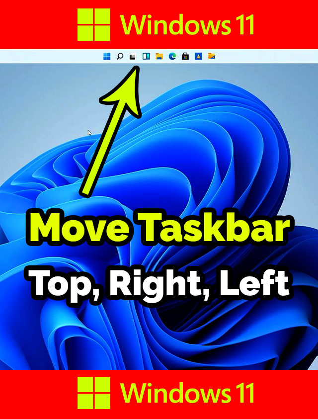 Windows 11 move taskbar to top